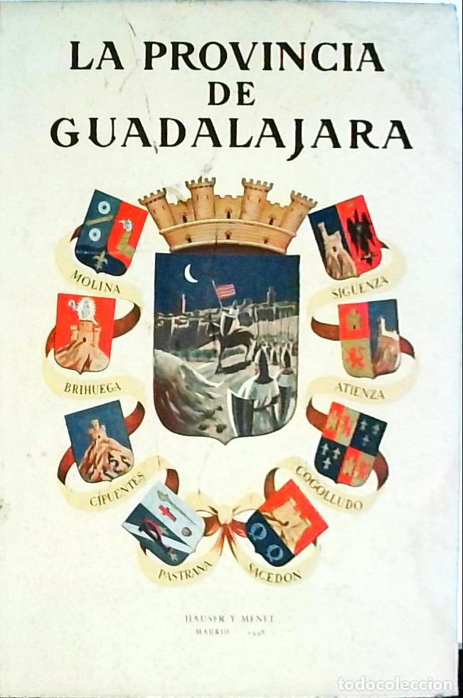 books: La provincia de Guadalajara (Descripci&oacute;n fotogr&aacute;fica de sus comarcas) - LAYNA SERRANO, Francisco:
