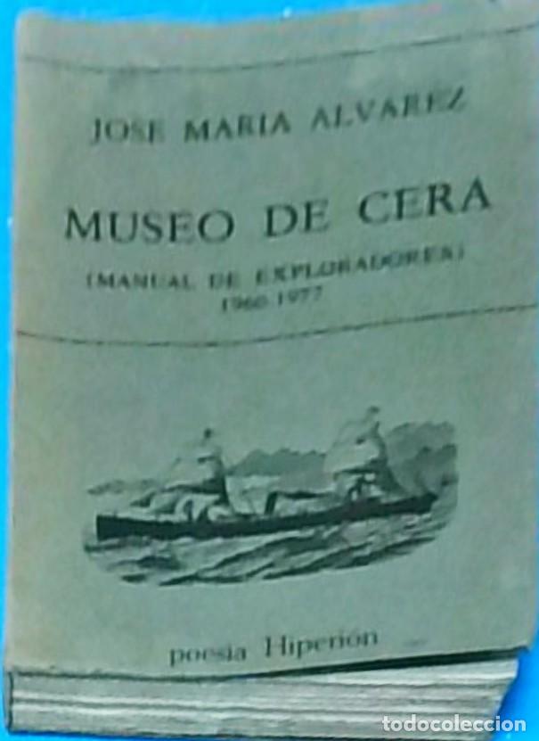 Libros: Museo de cera (Manual de exploradores) 1960-1977 - ALVAREZ, Jos&eacute; Mar&iacute;a: