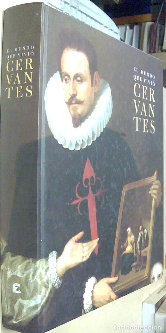 Libros: El mundo que vivi&oacute; Cervantes. Del 11 de octubre de 2005 al 8 de enero de 2006 - AA. VV. - CATALOGO:
