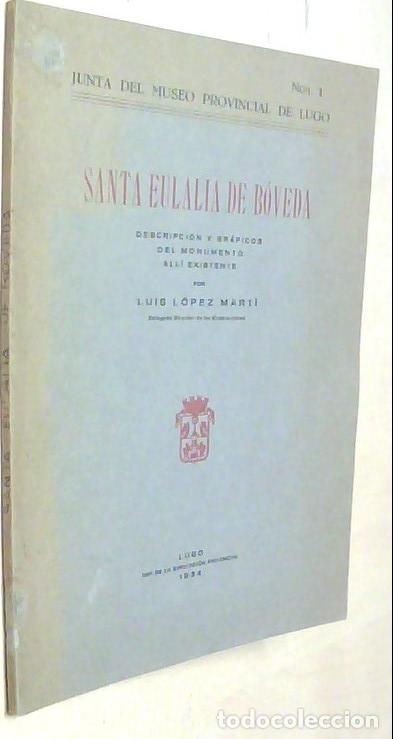 B&uuml;cher: Santa Eulalia de B&oacute;veda. Descripci&oacute;n y gr&aacute;ficos del monumento all&iacute; existente - LOPEZ MARTI, Luis: