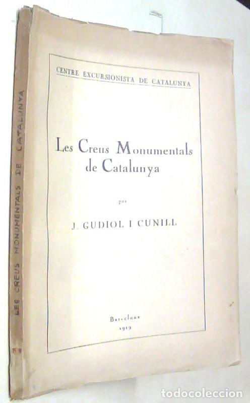 B&uuml;cher: Les Creus Monumentals de Catalunya - GUDIOL i CUNILL, J.: