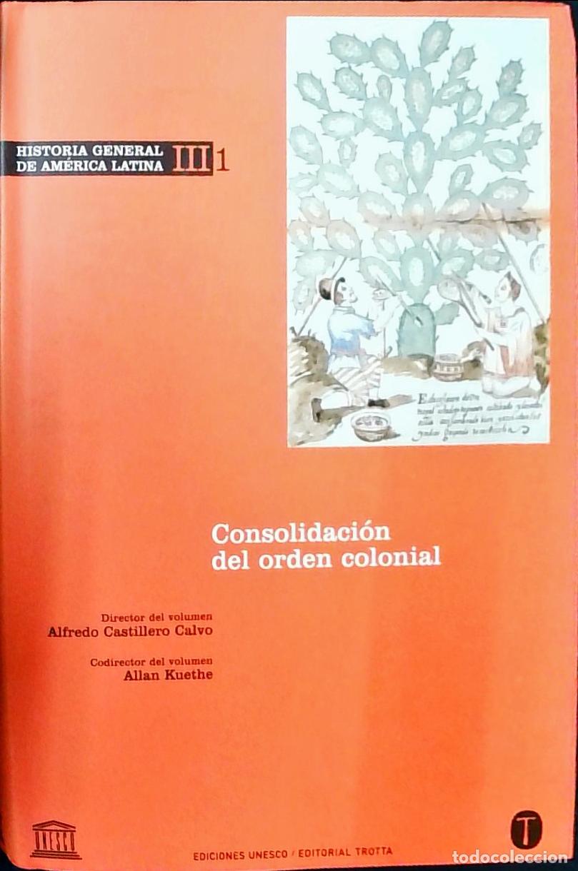 B&uuml;cher: Historia general de Am&eacute;rica Latina. Tomo III (1): Consolidaci&oacute;n del orden colonial - CASTILLEJO CALV