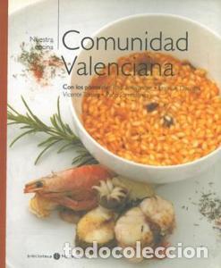 B&uuml;cher: Comunidad Valenciana. Nuestra Cocina N&int; 3. Con los platos de Ra&uacute;l Aleixandre, Enrique Dacosta, Vicen