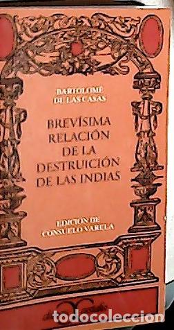 books: Brev&iacute;sima relaci&oacute;n de la destruici&oacute;n de las Indias - DE LAS CASAS, Bartolome: