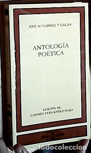 B&uuml;cher: Antolog&iacute;a po&eacute;tica - GAL&Aacute;N Y GABRIEL, Jos&eacute;: