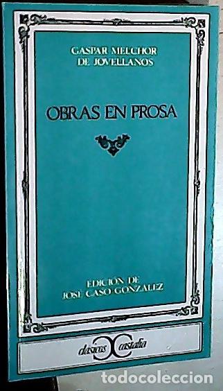 B&uuml;cher: Obras en prosa - MELCHOR DE JOVELLANOS, Gaspar: