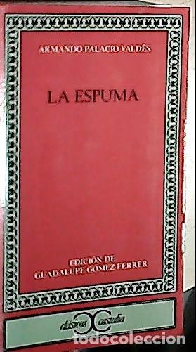 Livros em segunda m&atilde;o: La espuma - PALACIO VALD&Eacute;S, Armando: