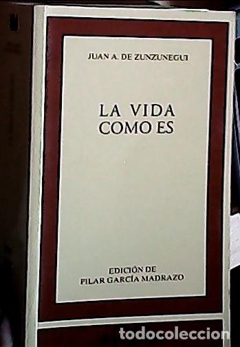 Livres: La vida como es - ZUNZUNEGUI, Juan A. de: