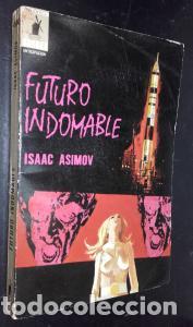 Libri di seconda mano: Futuro indomable - ASIMOV, Isaac: