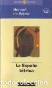 B&uuml;cher: La Espa&ntilde;a t&eacute;trica - BALZAC, Honor&eacute; de: