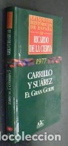 Livros em segunda m&atilde;o: Carrillo y Su&aacute;rez. El gran golpe - DE LA CIERVA, Ricardo: