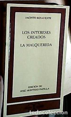 Livres: Los intereses creados, La malquerida - BENAVENTE, Jacinto: