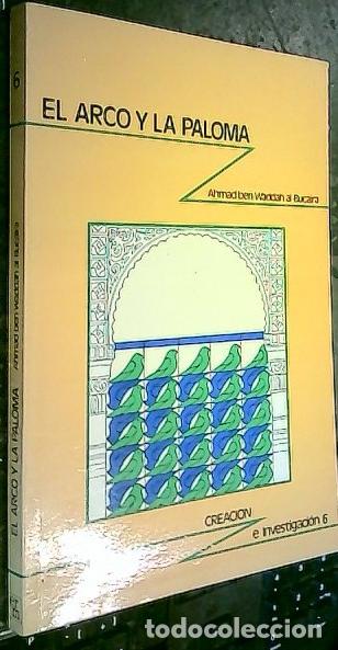B&uuml;cher: El arco y la paloma - AHMAD BEN WADDAH AL-BUCAIRA :