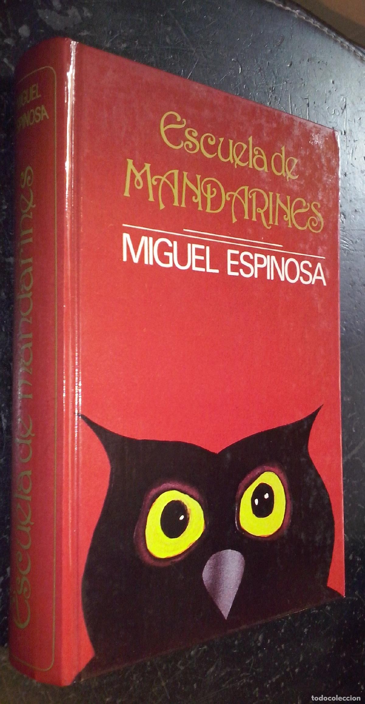 B&uuml;cher: Escuela de mandarines - ESPINOSA, Miguel: