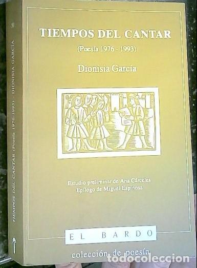 Libri di seconda mano: Tiempos del cantar (Poes&iacute;as 1976 - 1993) - Garc&iacute;a, Dionisia: