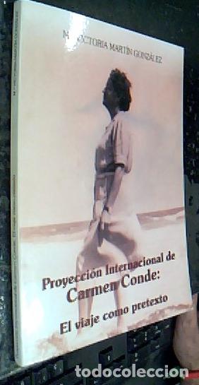 B&uuml;cher: Proyecci&oacute;n Internacional de Carmen Conde: El viaje como pretexto - MART&Iacute;N GONZ&Aacute;LEZ, M&trade; Victoria: