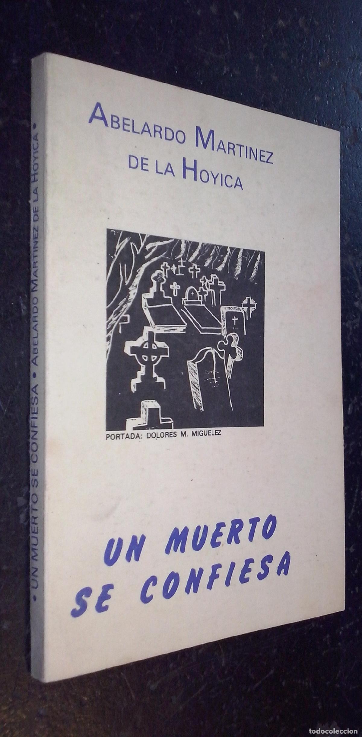 B&uuml;cher: Un muerto se confiesa - MART&Iacute;NEZ DE LA HOYICA, Abelardo:
