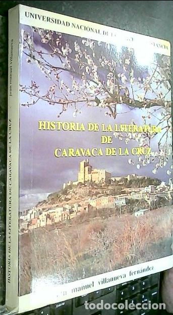 Libri di seconda mano: Historia de la literatura de Caravaca de la Cruz - VILLANUEVA FERN&Aacute;NDEZ, Juan Manuel: