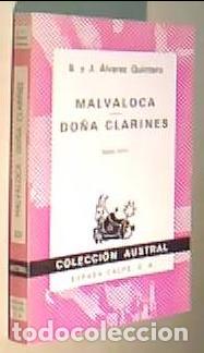 B&uuml;cher: Malvaloca. Do&ntilde;a Clarines. Colecci&oacute;n Austral N&ordm; 321 - ALVAREZ QUINTERO, S. y J.: