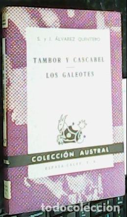 B&uuml;cher: Tambor y cascabel. Los galeotes - &aacute;LVAREZ QUINTERO, Joaqu&iacute;n y Seraf&iacute;n: