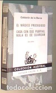 B&uuml;cher: El m&aacute;gico prodigioso. Casa con dos puertas, mala es de guardar. Colecci&oacute;n Austral N&ordm; 289 - BARCA, Ca
