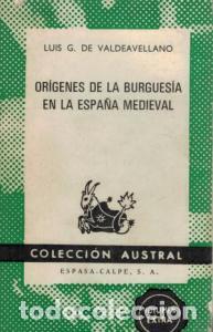 B&uuml;cher: Or&iacute;genes de la burgues&iacute;a en la Espa&ntilde;a medieval - VALDEAVELLANO, Luis G. de: