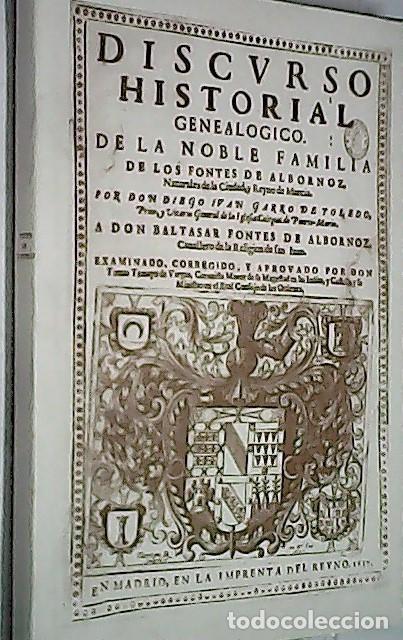 B&uuml;cher: Discurso Historial Geneal&oacute;gico de la Noble Familia de los Fontes de Albornoz (Murcia, 1637) - GARRO