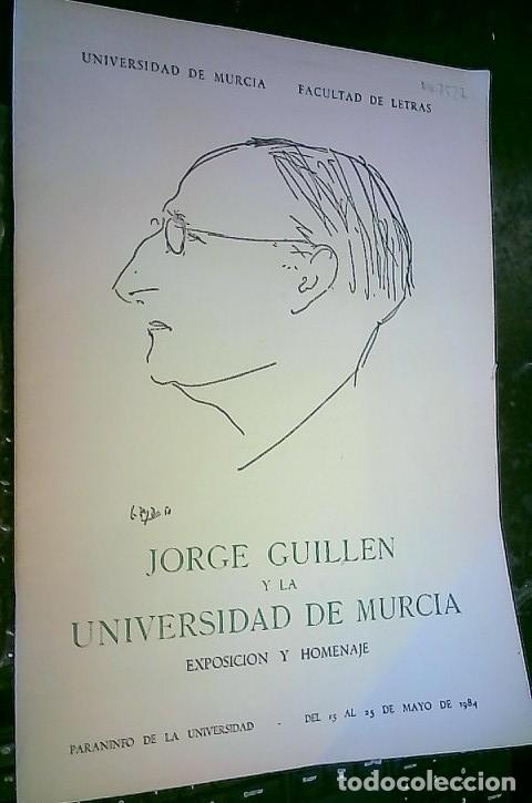 books: Jorge Guill&eacute;n y la Universidad de Murcia. Exposici&oacute;n y homenaje. Paraninfo de la Universidad. Del 15