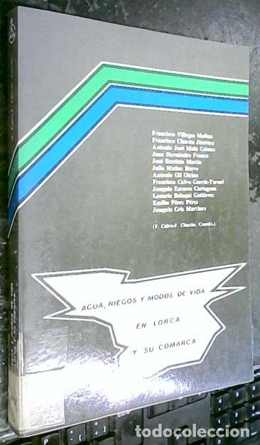 B&uuml;cher: Agua, riegos y modos de vida en Lorca y su comarca - Autores varios: