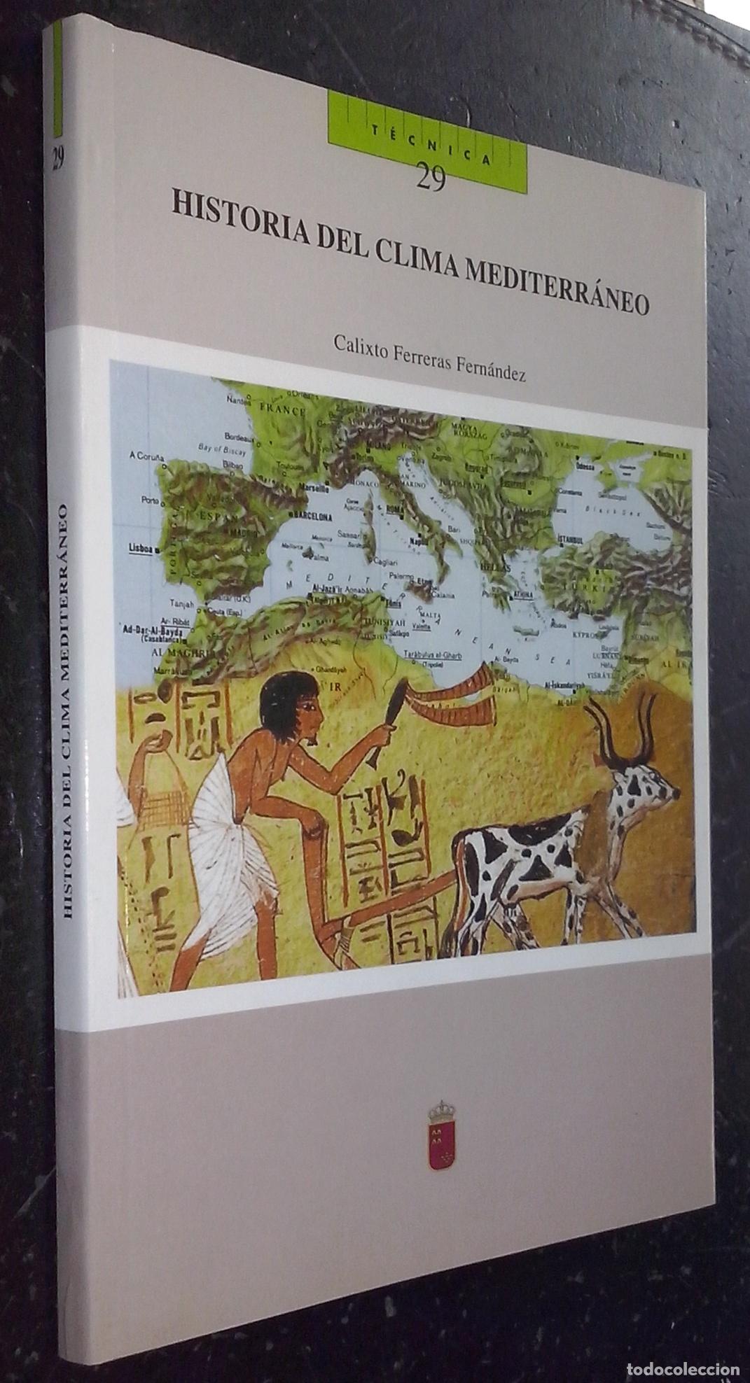 Libros: Historia del clima mediterr&aacute;neo - FERRERAS FERN&Aacute;NDEZ, Calixto: