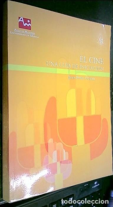 Libri di seconda mano: El cine. Una gu&iacute;a de iniciaci&oacute;n - G&Oacute;MEZ, Juan Pedro: