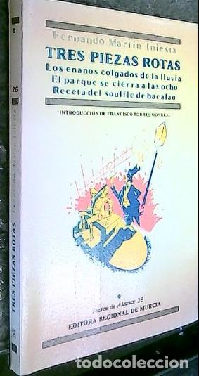 books: Tres piezas rotas. Los enanos colgados de la lluvia. El parque se cierra a las ocho. Receta del souf
