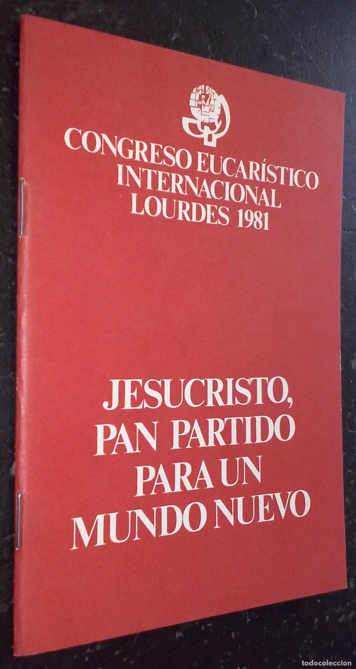 B&uuml;cher: Congreso Eucar&iacute;stico Internacional Lourdes 1981. Jesucristo, pan partido para un mundo nuevo - AA. V
