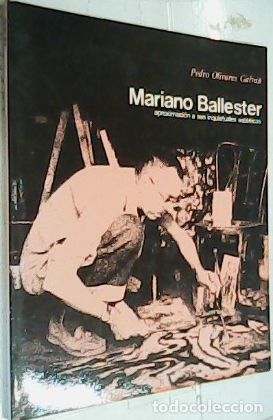 Livres: Mariano Ballester. Aproximaci&oacute;n a sus inquietudes est&eacute;ticas - OLIVARES GALVA&Ntilde;, Pedro: