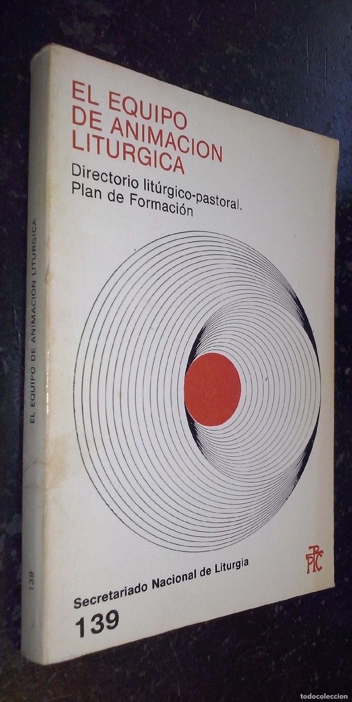 Libri di seconda mano: El equipo de animaci&oacute;n lit&uacute;rgica. Directorio lit&uacute;rgico-pastoral. Plan de formaci&oacute;n - AA. VV.: