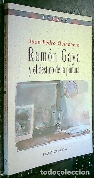 B&uuml;cher: Ram&oacute;n Gaya y el destino de la pintura - QUI&Ntilde;ONERO, Juan Pedro: