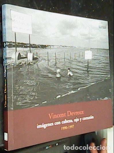 Libros: Vincent Devreux, im&aacute;genes con cabeza, ojo y coraz&oacute;n - V&aacute;zquez Casillas, Fernando: