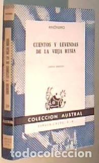 Libros: Cuentos y leyendas de la vieja Rusia. Colecci&oacute;n Austral N&ordm; 59 - ANONIMO: