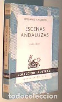 books: Escenas andaluzas. Colecci&oacute;n Austral N&ordm; 188 - CALDERON, Est&eacute;banez: