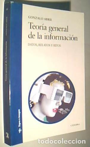 B&uuml;cher: Teor&iacute;a general de la informaci&oacute;n. Datos, relatos ritos. 2&ordf; edici&oacute;n - ABRIL, Gonzalo:
