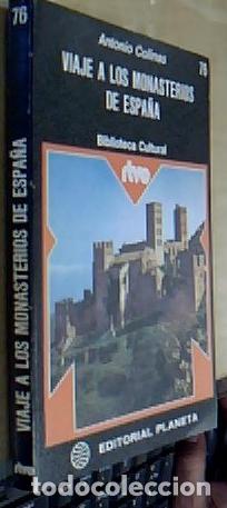 Libros: Viaje a los monasterios de Espa&ntilde;a - COLINAS, Antonio: