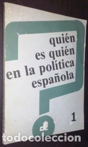Libros: Qui&eacute;n es qui&eacute;n en la pol&iacute;tica espa&ntilde;ola - AN&Oacute;NIMO: