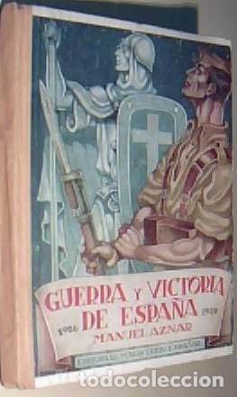 B&uuml;cher: Guerra y victoria Espa&ntilde;a. 1936-1939 - AZNAR, Manuel: