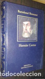 Livros em segunda m&atilde;o: Hern&aacute;n Cort&eacute;s. El conquistador de lo imposible - BENNASSAR, Bartolom&eacute;:
