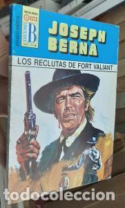 books: Los reclutas de Fort Valiant. Colecci&oacute;n Bravo Oeste. N&ordm; 305 - BERNA, Joseph: