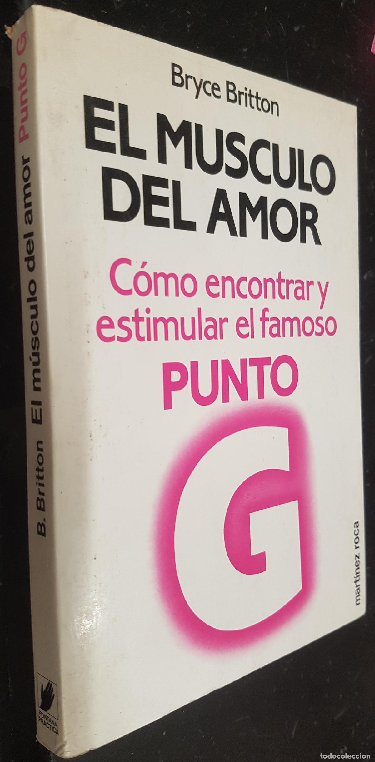 B&uuml;cher: El m&uacute;sculo del amor. C&oacute;mo encontrar y estimular el famoso punto G - BRITTON, Bryce: