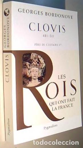 B&uuml;cher: Clovis. 481-511. Pere de Clotaire 1er - BORDONOVE, Georges: