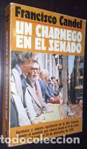 Livres: Un charnego en el Senado - CANDEL, Francisco: