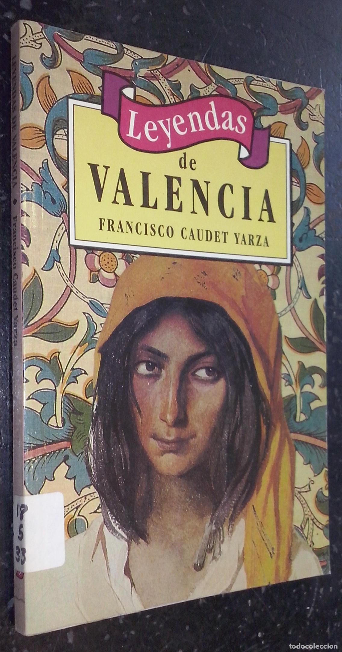Libri di seconda mano: Leyendas de Valencia - CAUDET YARZA, Francisco: