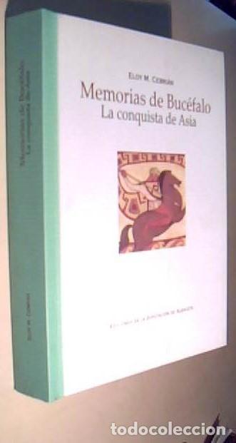Libros: Memorias de Buc&eacute;falo. La conquista de Asia - CEBRIAN, Eloy M.: